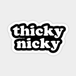 The Thicky Nicky Squad!