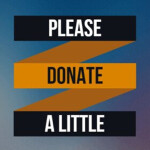 AFK until someone donates[HUGE UPDATE]