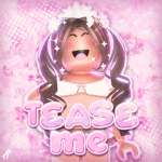 tease me