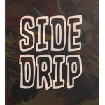 Side Drip