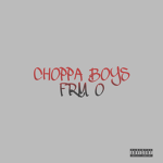 Choppa boys frm O