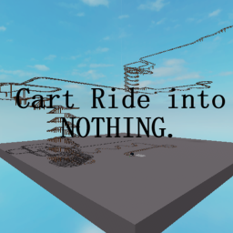 Cart Ride into Nothing