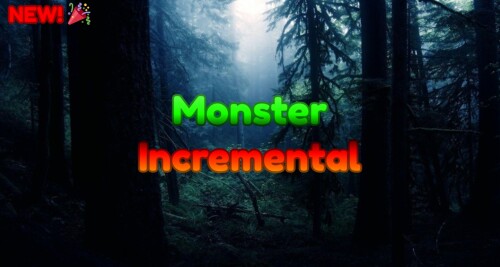 Monster Incremental💎