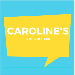 Caroline's Roblox Game