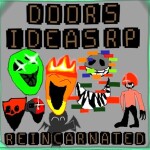 Doors Ideas RP: Reincarnated
