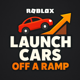 [UPDATE] Launch Cars Off A Ramp (Beta)