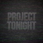 Project Tonight