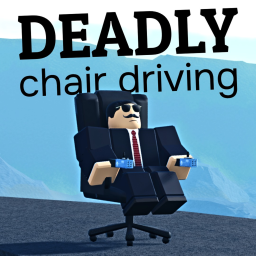 Deadly Chair Driving