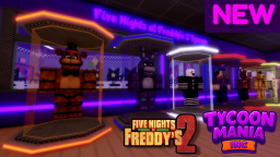 FNAF2 Tycoon 🐻 (NEW)
