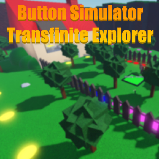 [v0.1.5α] Button Simulator Transfinite Explorer