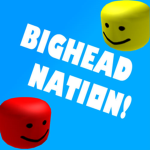 BIGHEAD Nation!
