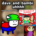 [🎉STILL NEW YEARS]dave and bambi uhhhhhhhhhhhhhhh