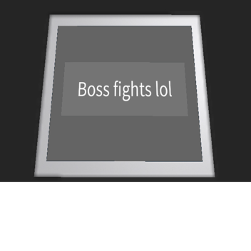 Boss Fights Lol