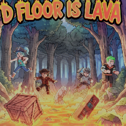 (UPD 2!!!!)D FLOOR IS LAVA!