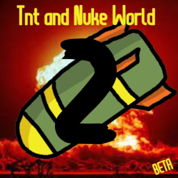 Tnt and Nuke World 2