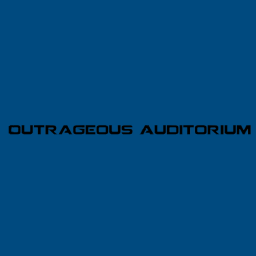 Outrageous Auditorium