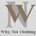 Why Not? Clothing!
