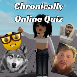 Chronically Online Quiz
