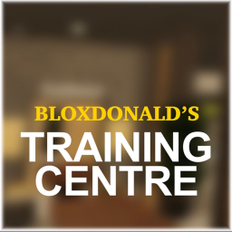 BloxDonald's Training Centre