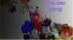 The dev gang yipeeeeee