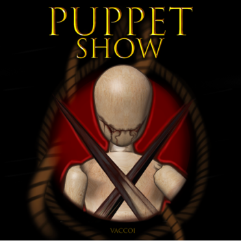Puppet Show [HORROR OBBY]
