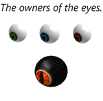 Owners of the eyes.