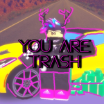 you are trash