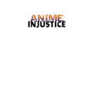 Anime Injustice Group