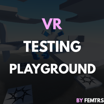 VR Testing Playground