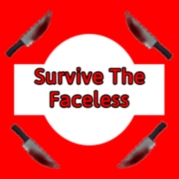 Survive The Faceless !!!