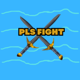 PLS FIGHT