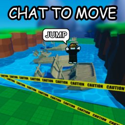 CHAT TO MOVE OBBY! [Coming Soon}