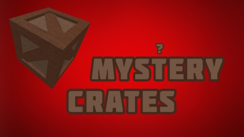 [NEW MAP] ⚔️ Mystery Crates! BETA