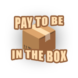 PAY TO BE IN THE BOX 📦