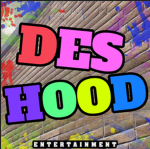 * Des Hood Entertainment *