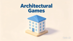 Architectural Games