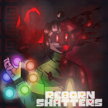 RebornShatters