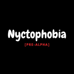 Nyctophobia [Pre-Alpha]