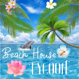 🌸Beach House Tycoon🌸
