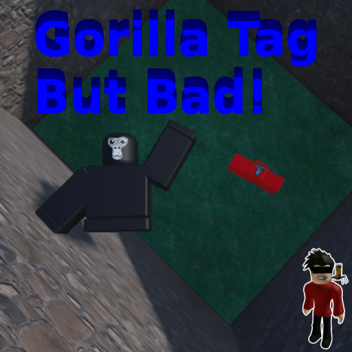 Gorilla Tag But Bad! [Maze Beta]