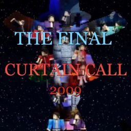 The Final Curtain Call - 2009
