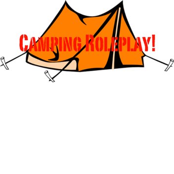 Camping Roleplay! NEW!