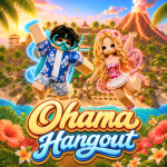 [🌴BETA🌺]Ohana Hangout