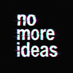 no more ideas