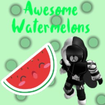 Awesome Watermelons