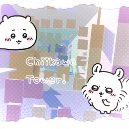 Chiikawa Tower ;;
