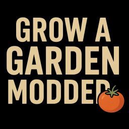 [HD] Grow a Garden Modded {2.0}
