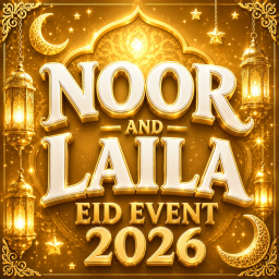 Noor & Laila EID EVENT 2026! ✨🌙