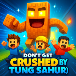 Don't Get Crushed by Tung