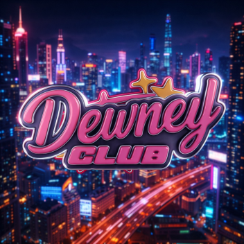 DEWNEY CLUB 18+ BETA TEST]